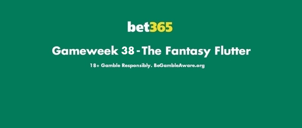 The Fantasy Flutter: Betting odds on the Gameweek 38 Premier League action