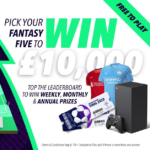 Win £10,000 for free with Fantasy5 by picking the best players for Gameweek 4