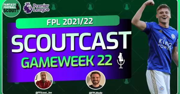 Scoutcast: FPL Double Gameweek 22 team-by-team analysis