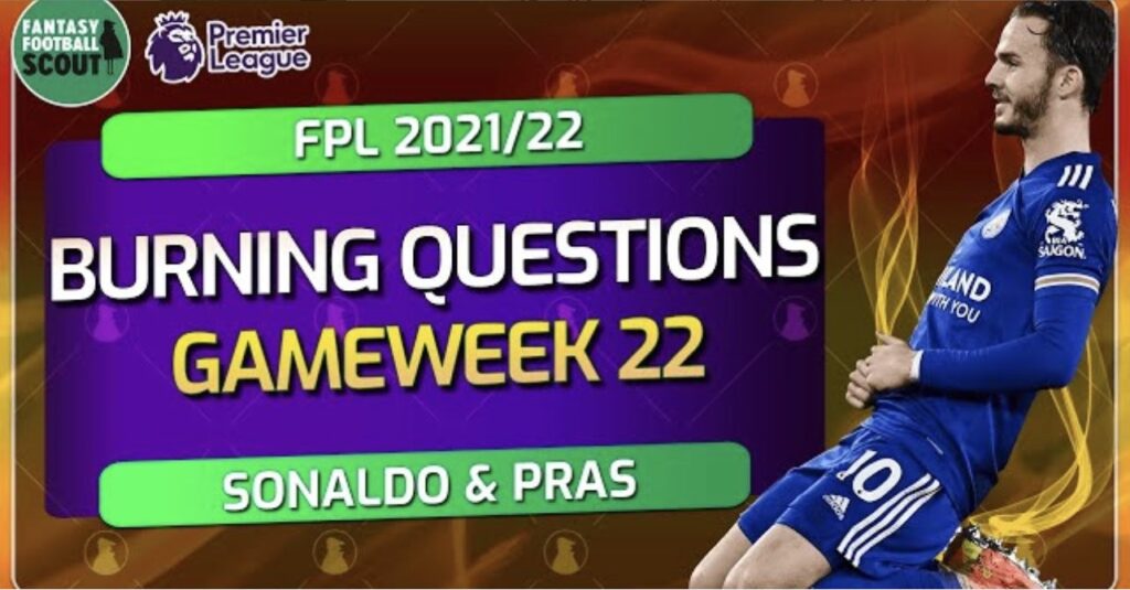 FPL Burning Questions: Possible ‘doubles’ in Gameweek 22 plus Q&A