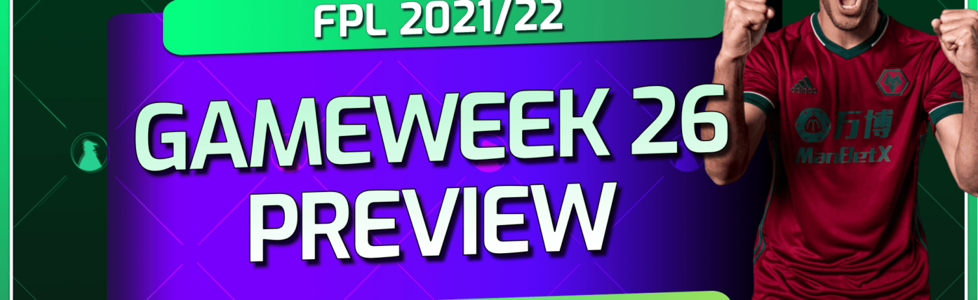 Mark Sutherns’ Gameweek 26 preview and Double Gameweek 28 and 29 reaction