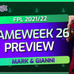 Mark Sutherns’ Gameweek 26 preview and Double Gameweek 28 and 29 reaction