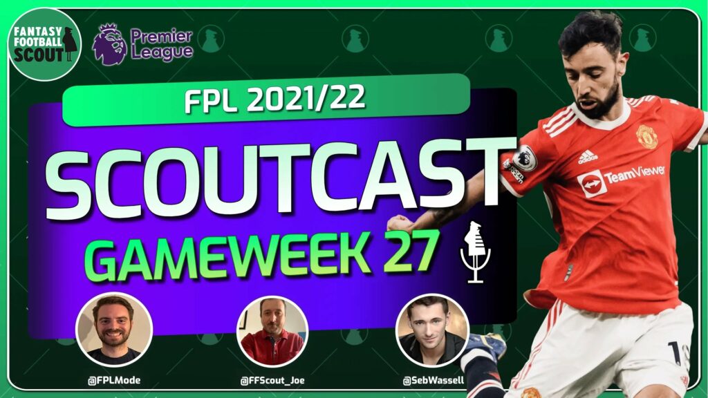Scoutcast: Best Free Hit players for FPL Double Gameweek 27