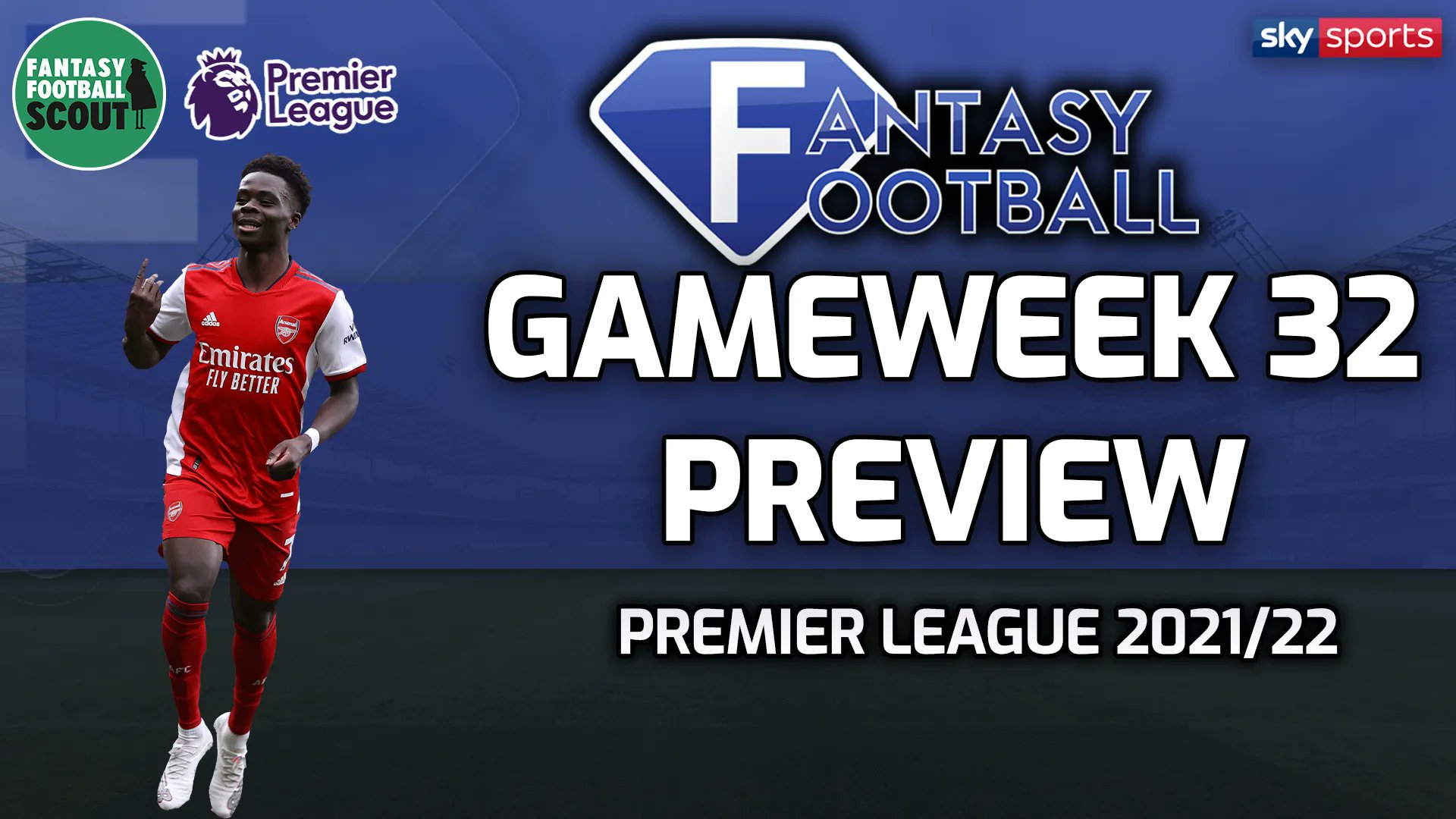 Sky Sports Fantasy: Gameweek 32 Preview - Best FPL Tips, Advice, Team ...