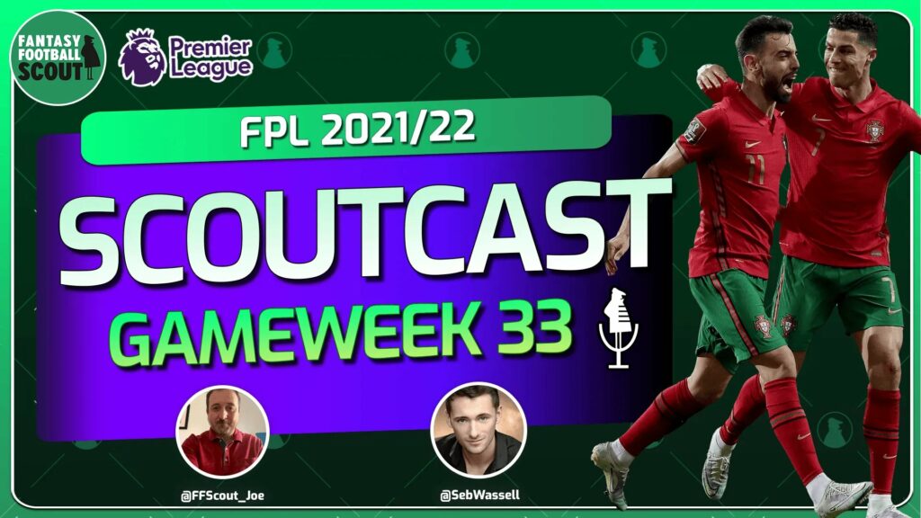Scoutcast: Free Hit versus Bench Boost in Double Gameweek 33