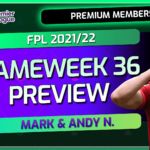 Mark Sutherns’ FPL Gameweek 36 preview and transfer plans