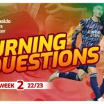 Burning Questions: Lessons learned from FPL Gameweek 1