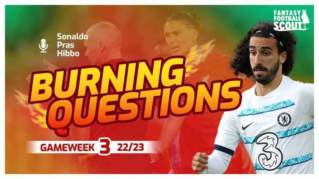 FPL Burning Questions: Lessons learned from Gameweek 2