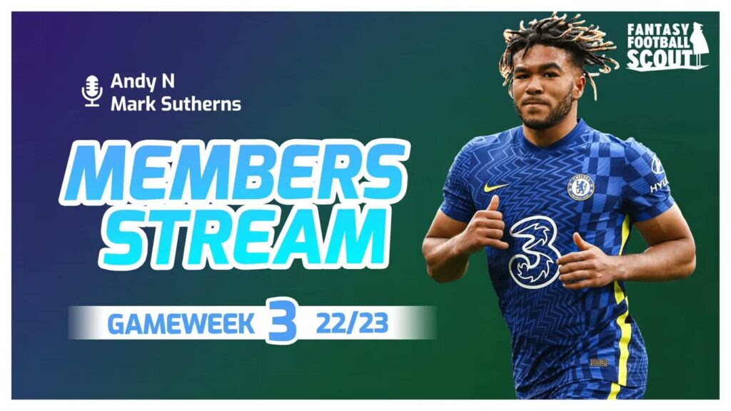 Mark Sutherns’ FPL Gameweek 3 preview and team reveal