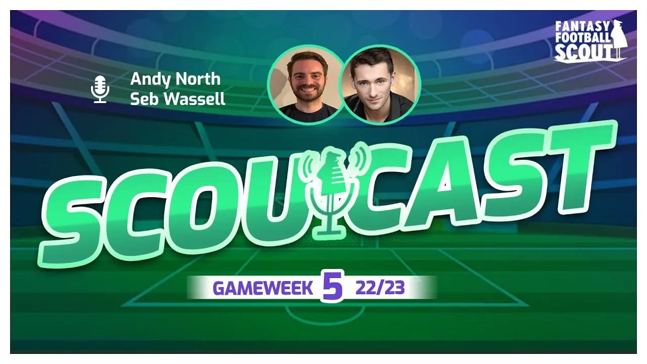 Fantasy Football Scout: Best fantasy picks for Gameweek 5