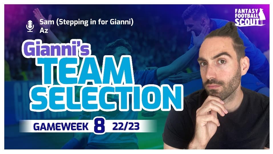 FPL team reveal: Az and Sam review Gianni’s Wildcard draft