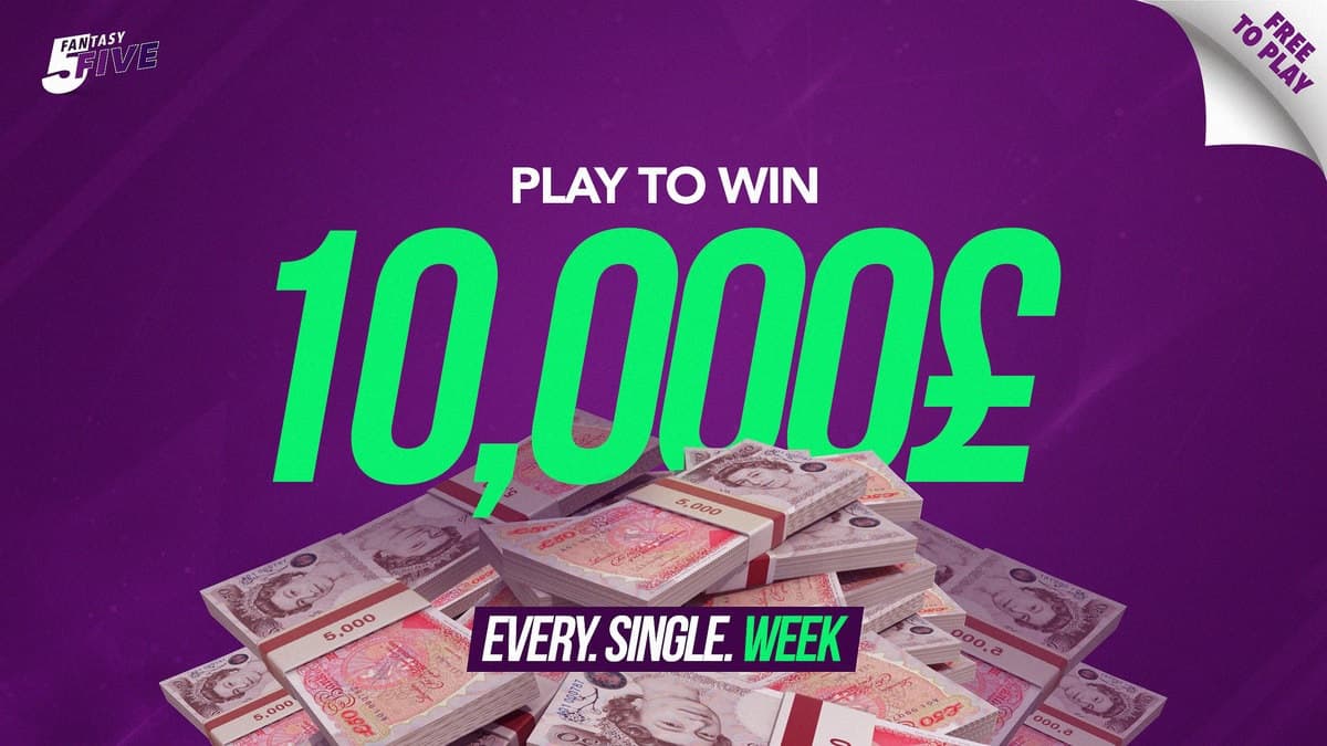 Win £10,000 for free with Fantasy5 – pick the best players for Gameweek 6