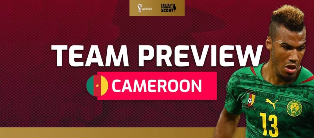World Cup Fantasy 2022 team previews: Cameroon
