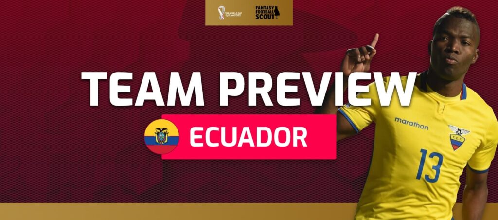 World Cup Fantasy 2022 team previews: Ecuador