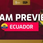 World Cup Fantasy 2022 team previews: Ecuador 2