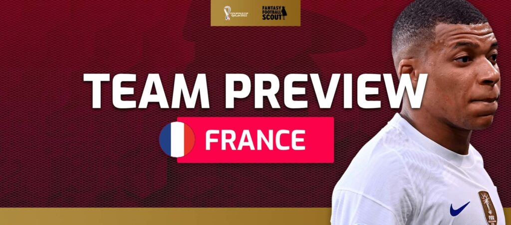 World Cup Fantasy 2022 team previews: France