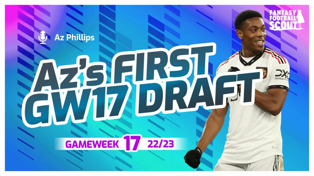 FPL Gameweek 17 team drafts: Martial, Wilson and Kulusevski in