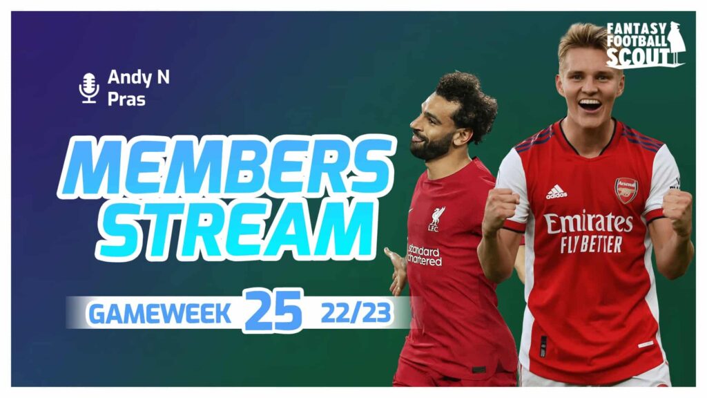 Pras and Andy’s FPL Gameweek 25 preview and team reveals