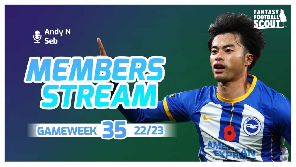 Andy and Seb’s FPL Gameweek 35 preview and team reveals
