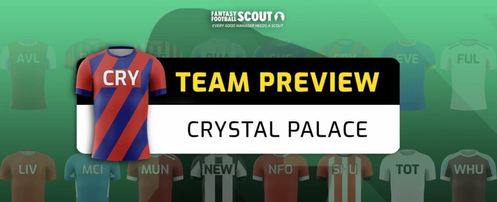 FPL team previews – Crystal Palace: Best players, predicted XI + more