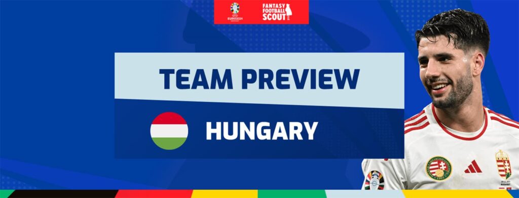 Euro 2024 Fantasy team previews: Hungary