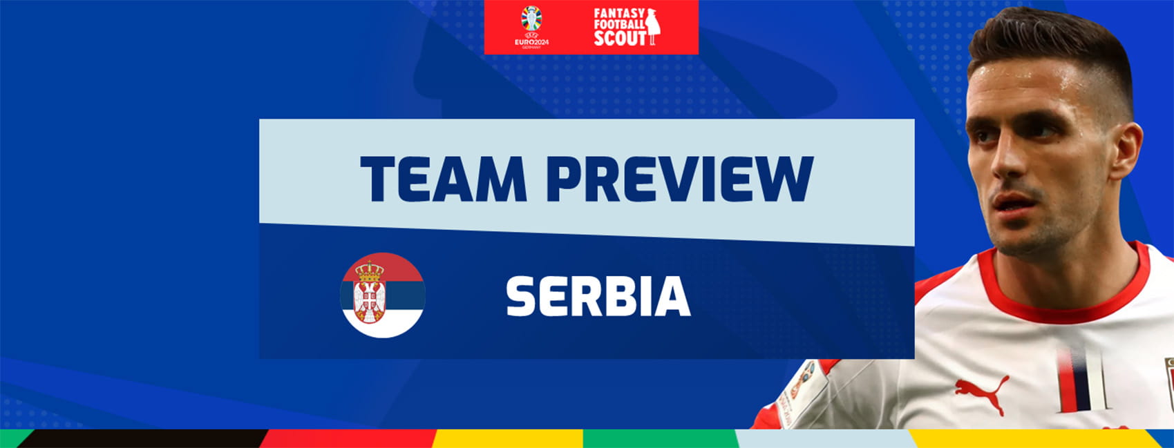 Euro 2024 Fantasy team previews Serbia