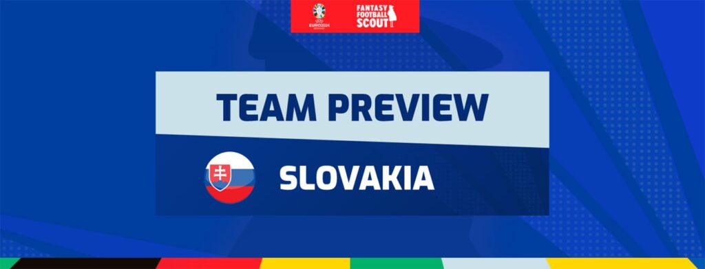 Euro 2024 Fantasy team previews: Slovakia