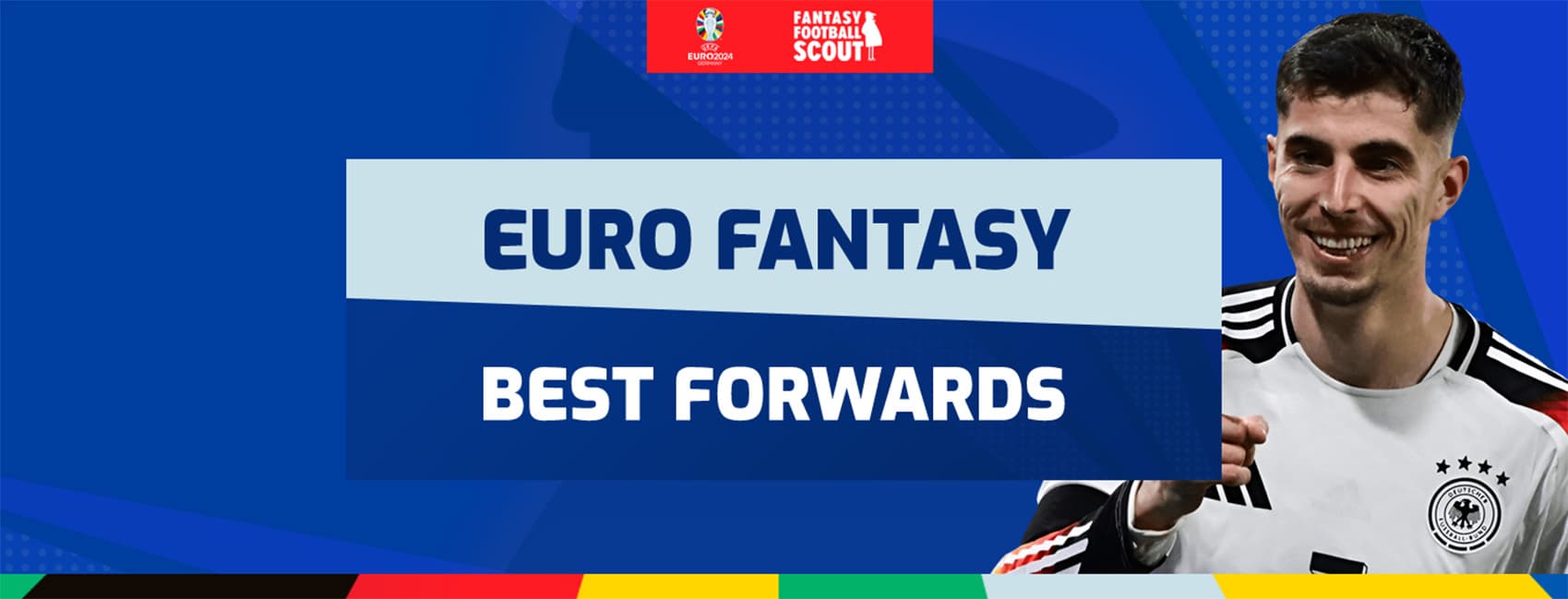 The best forwards for your Euro 2024 Fantasy team