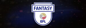 Fantasy EFL Gameweek 2 - Top Picks for Sunday 7