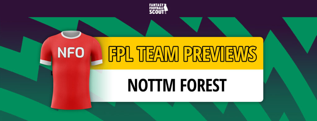 FPL 2025/26 team previews: Nottm Forest – Best players, DC magnets + more