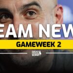 : The early FPL Gameweek 2 team news