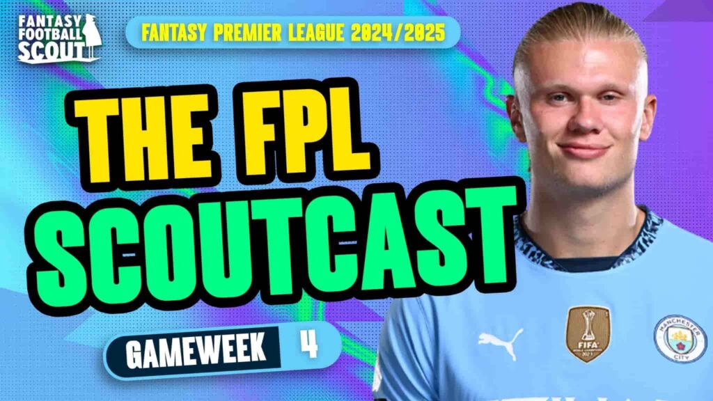 FPL video latest: Scoutcast previews Gameweek 4