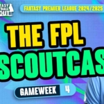 FPL video latest: Scoutcast previews Gameweek 4