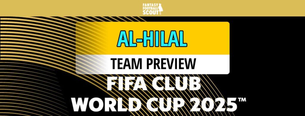 FIFA Club World Cup Fantasy 2025: Al-Hilal – Best players, predicted XI + more