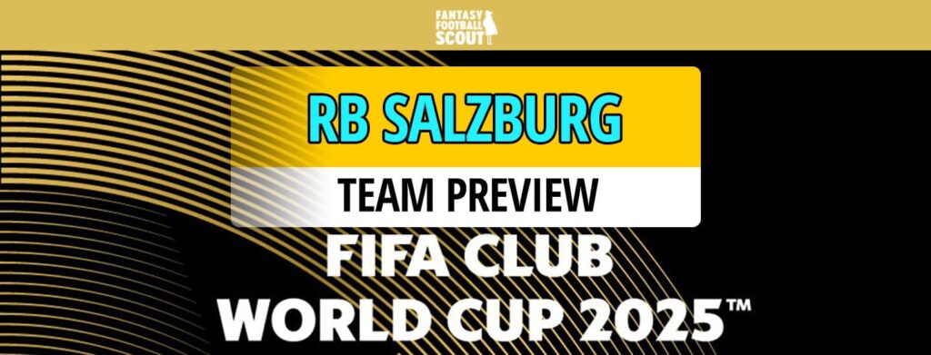 FIFA Club World Cup Fantasy 2025: RB Salzburg – Best players, predicted XI + more
