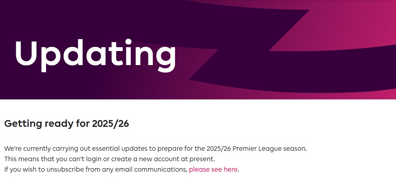 FPL is updating for 2025/26 - how long did it take to relaunch last year? 2