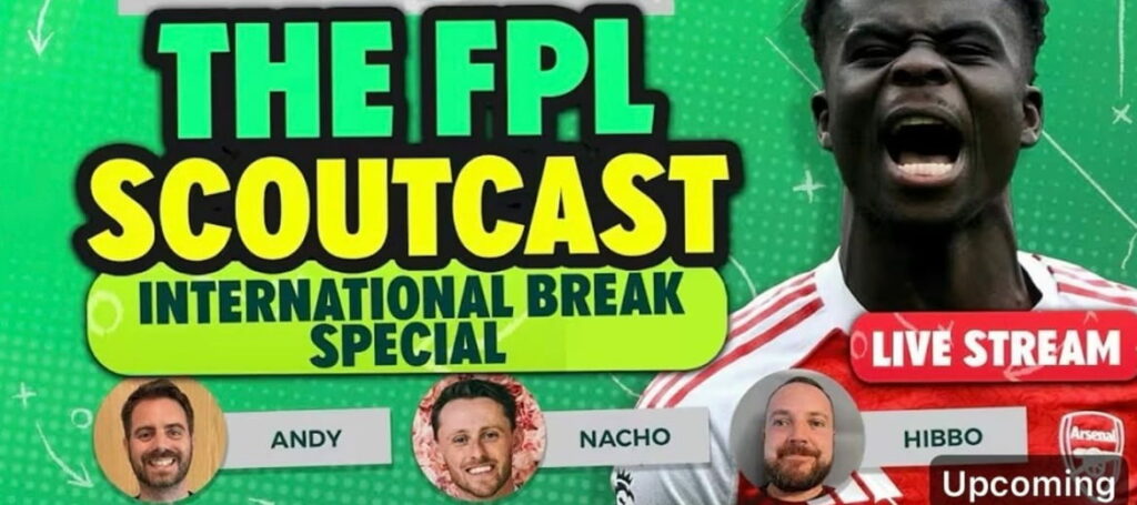 FPL Scoutcast: International break special