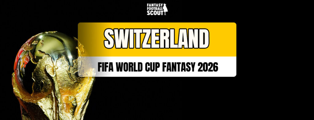 Fantasy FIFA World Cup 2026 team previews: Switzerland