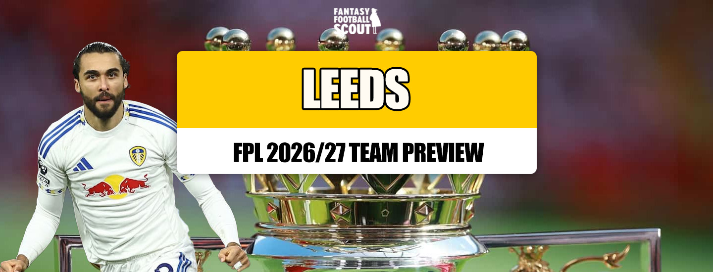 FPL 2026/27 - Leeds: Best players, set-piece takers, predicted XI + more