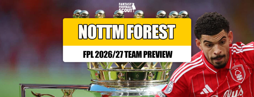 FPL 2026/27 – Nott’m Forest: Best players, set-piece takers, predicted XI + more