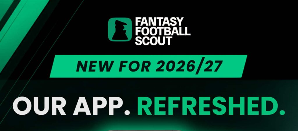 Get the new and upgraded Fantasy Football Scout app today!